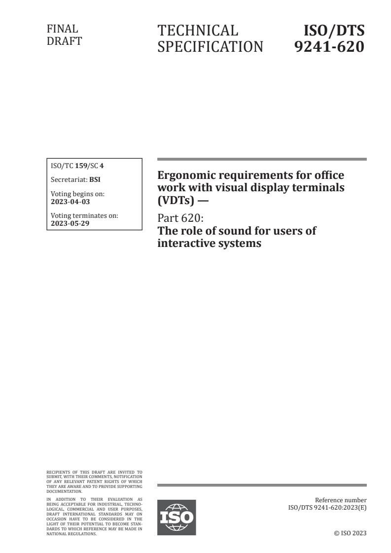 ISO/DTS 9241-620 - Ergonomic requirements for office work with visual display terminals (VDTs) — Part 620: The role of sound for users of interactive systems
Released:20. 03. 2023