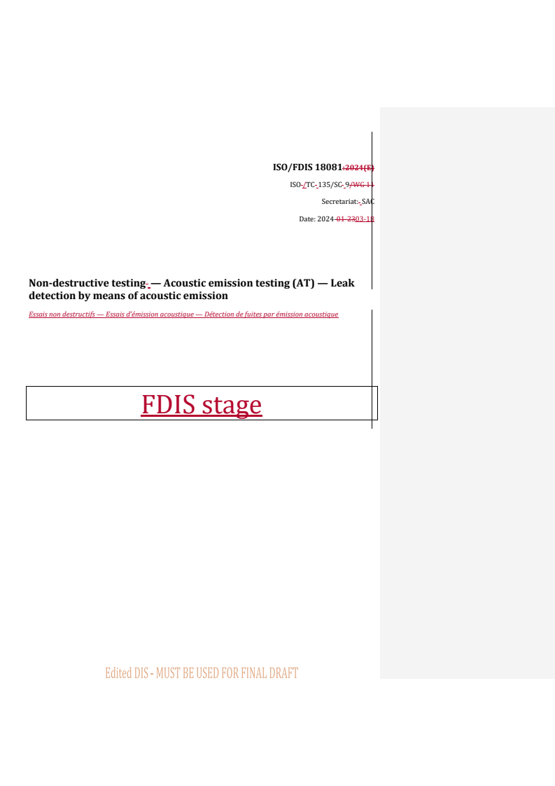 REDLINE ISO/FDIS 18081 - Non-destructive testing — Acoustic emission testing (AT) — Leak detection by means of acoustic emission
Released:18. 03. 2024