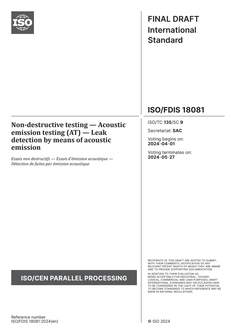 ISO/FDIS 18081 - Non-destructive testing — Acoustic emission testing (AT) — Leak detection by means of acoustic emission
Released:18. 03. 2024