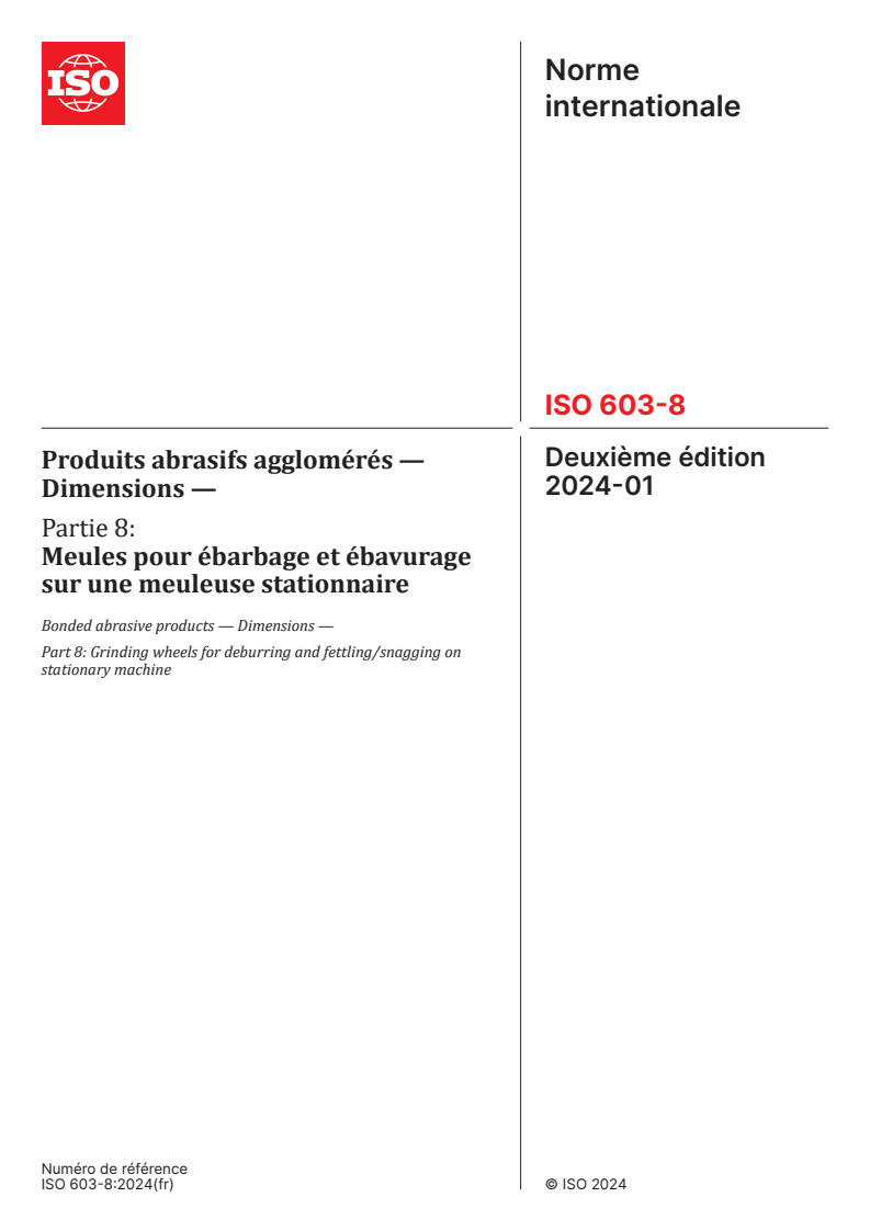 ISO 603-8:2024 - Produits abrasifs agglomérés — Dimensions — Partie 8: Meules pour ébarbage et ébavurage sur une meuleuse stationnaire
Released:31. 01. 2024