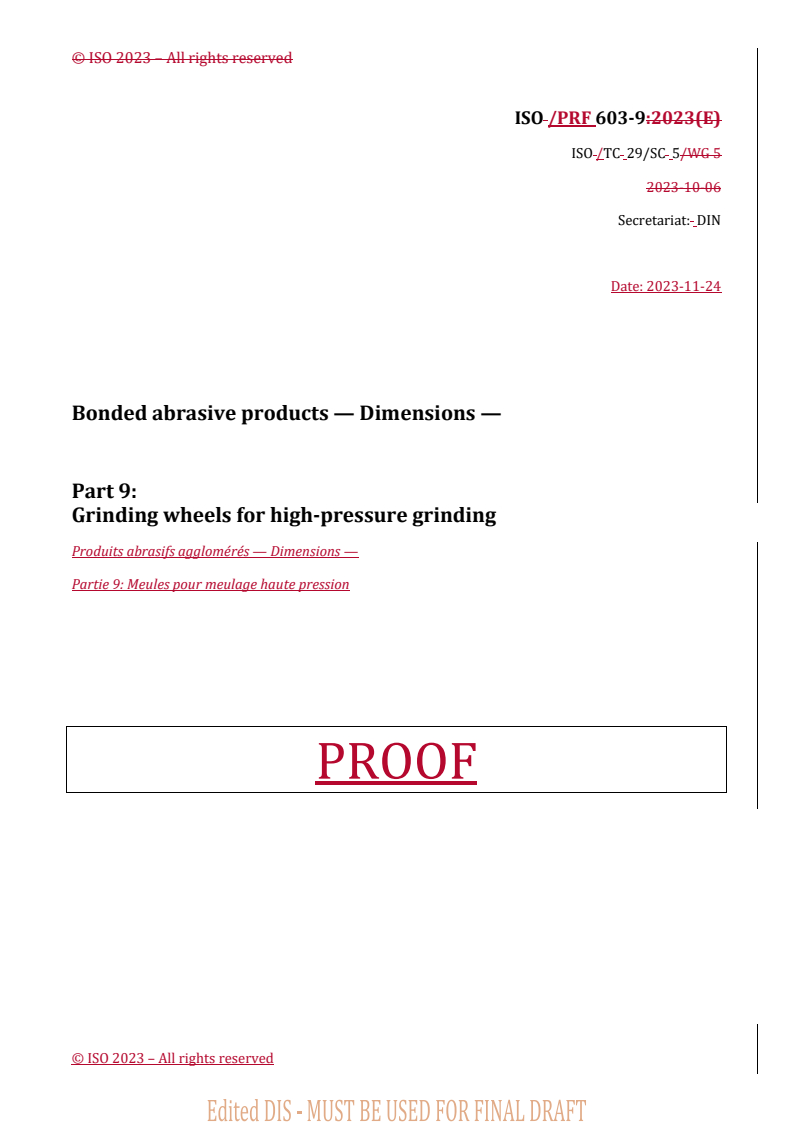 REDLINE ISO/PRF 603-9 - Bonded abrasive products — Dimensions — Part 9: Grinding wheels for high-pressure grinding
Released:24. 11. 2023