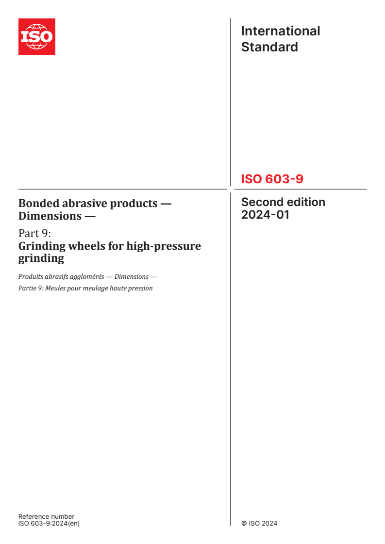 ISO 603-9:2024 - Bonded abrasive products — Dimensions — Part 9: Grinding wheels for high-pressure grinding
Released:31. 01. 2024