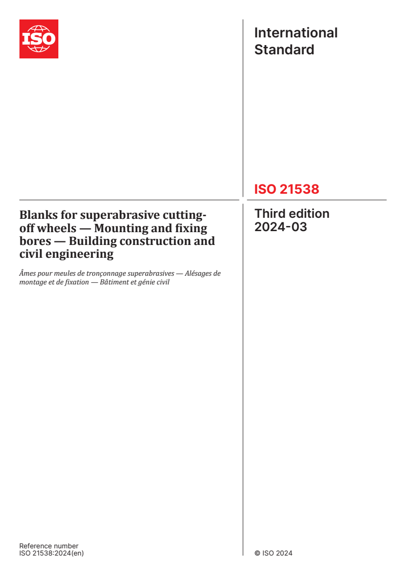 ISO 21538:2024 - Blanks for superabrasive cutting-off wheels — Mounting and fixing bores — Building construction and civil engineering
Released:6. 03. 2024
