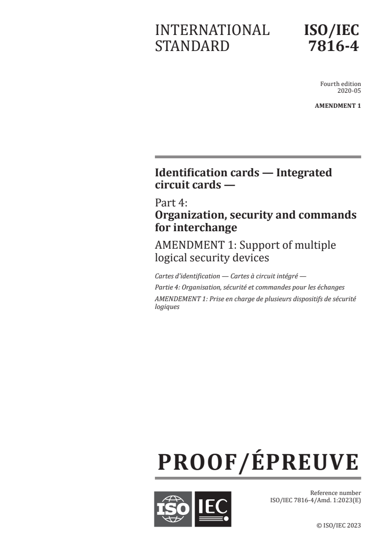 ISO/IEC 7816-4:2020/Amd 1 - Identification cards — Integrated circuit cards — Part 4: Organization, security and commands for interchange — Amendment 1: Support of multiple logical security devices
Released:30. 08. 2023
