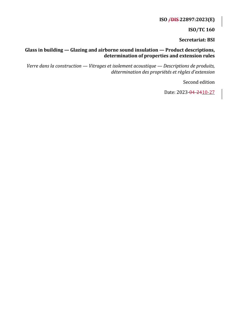 REDLINE ISO/PRF 22897 - Glass in building — Glazing and airborne sound insulation — Product descriptions, determination of properties and extension rules
Released:30. 10. 2023