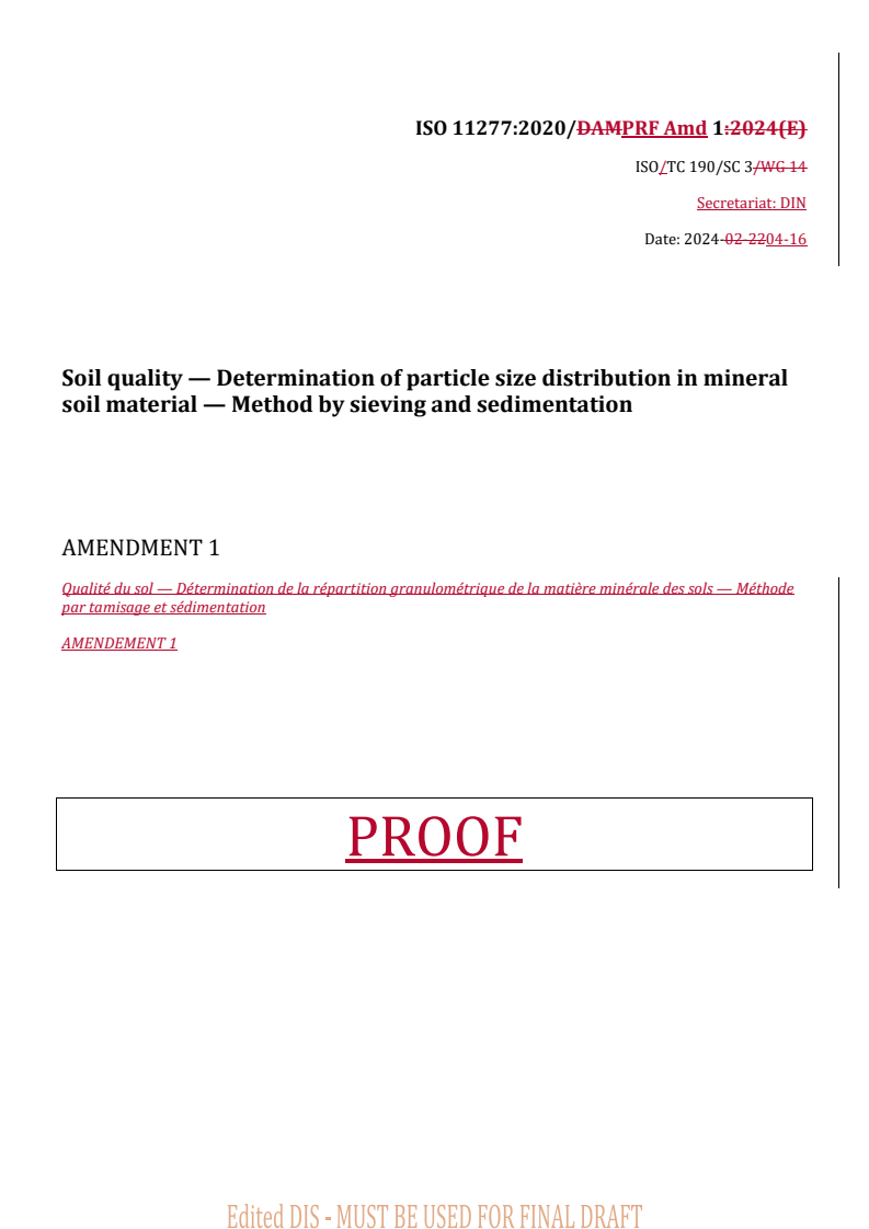 REDLINE ISO 11277:2020/PRF Amd 1 - Soil quality — Determination of particle size distribution in mineral soil material — Method by sieving and sedimentation — Amendment 1
Released:16. 04. 2024