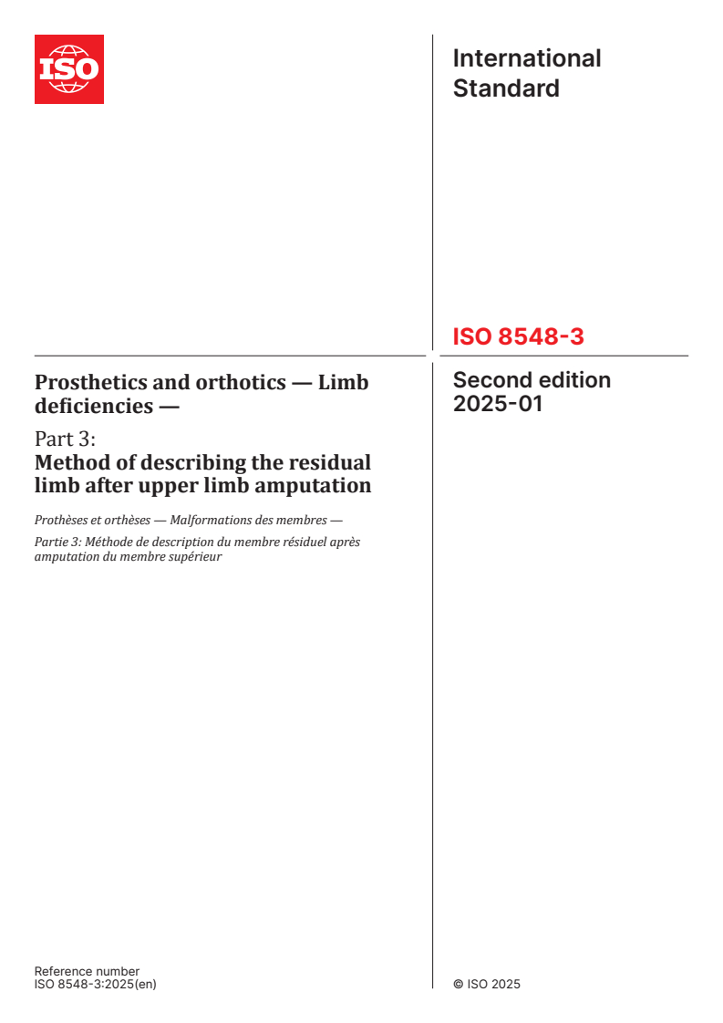 ISO 8548-3:2025 - Prosthetics and orthotics — Limb deficiencies — Part 3: Method of describing the residual limb after upper limb amputation
Released:22. 01. 2025