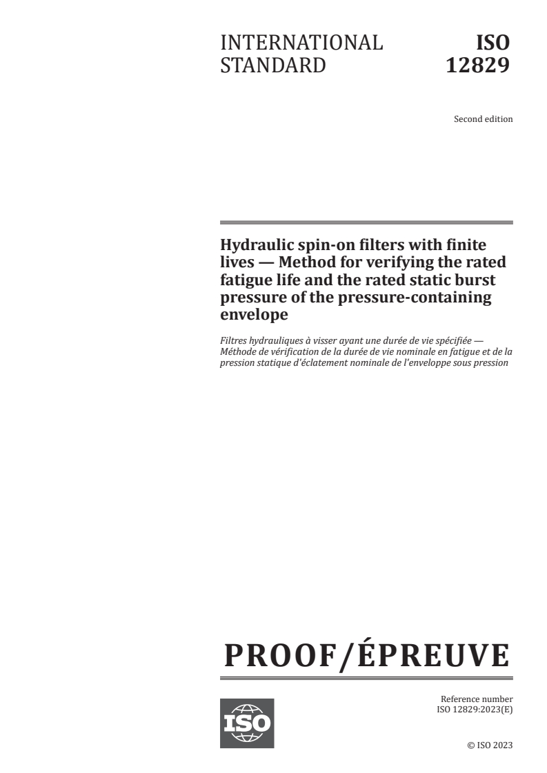 ISO/PRF 12829 - Hydraulic spin-on filters with finite lives — Method for verifying the rated fatigue life and the rated static burst pressure of the pressure-containing envelope
Released:28. 09. 2023