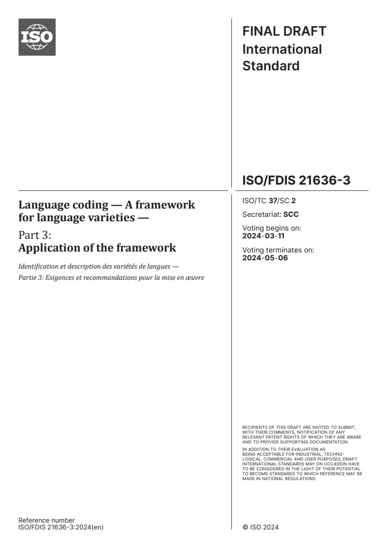 ISO/FDIS 21636-3 - Language coding — A framework for language varieties — Part 3: Application of the framework
Released:26. 02. 2024