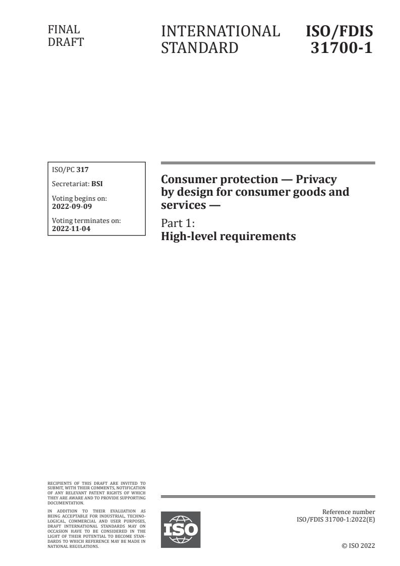 ISO/FDIS 31700-1 - Consumer protection — Privacy by design for consumer goods and services — Part 1: High-level requirements
Released:26. 08. 2022