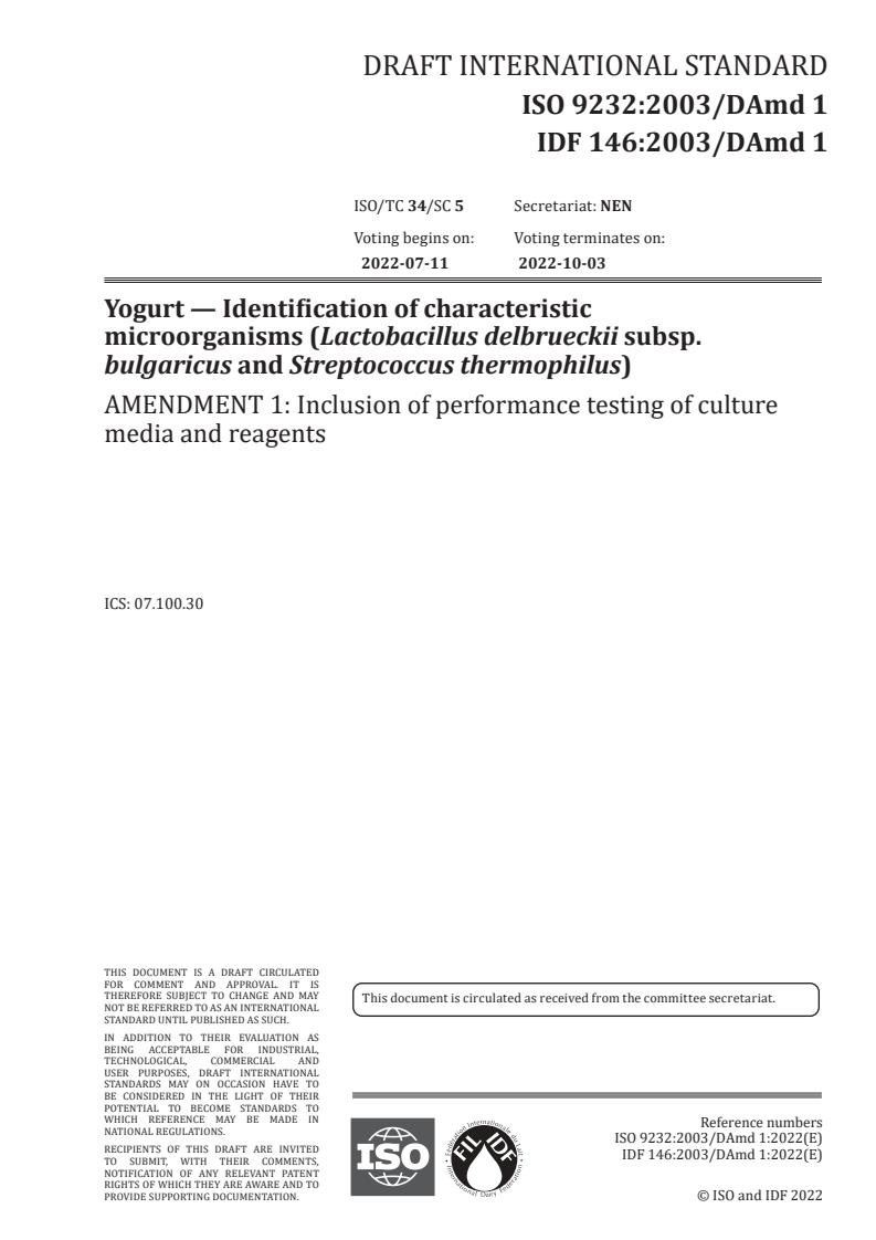 ISO 9232:2003/FDAmd 1 - Yogurt — Identification of characteristic microorganisms ( Lactobacillus delbrueckii subsp. bulgaricus and Streptococcus thermophilus) — Amendment 1: Inclusion of performance testing of culture media and reagents
Released:5/16/2022