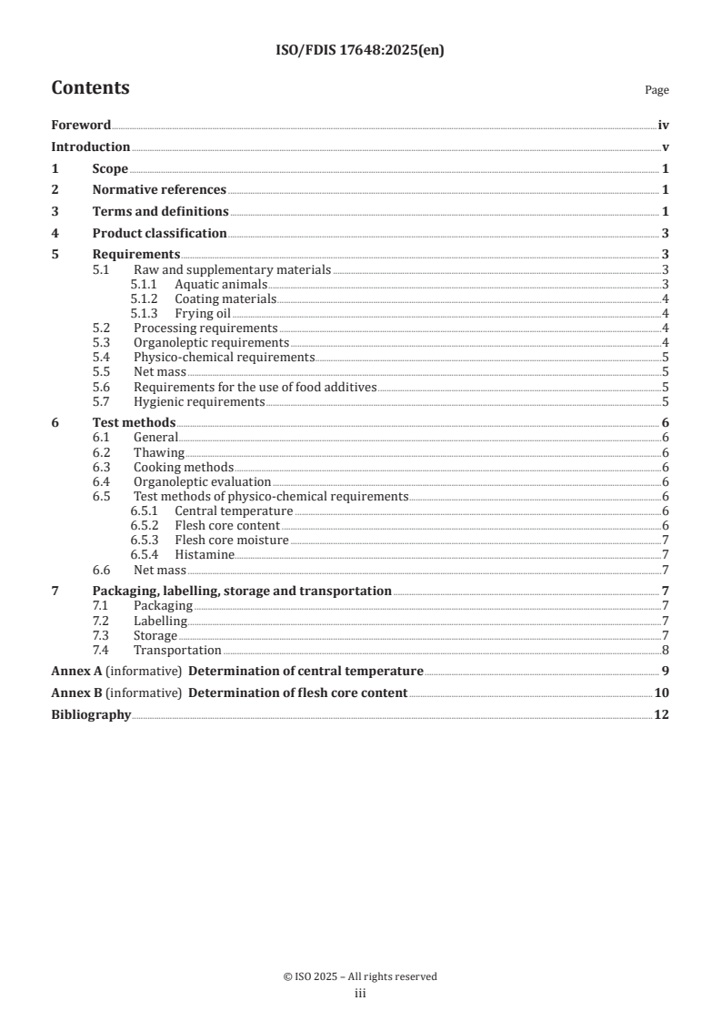 ISO/FDIS 17648 - Quick-frozen coated aquatic products — Specification
Released:29. 01. 2025