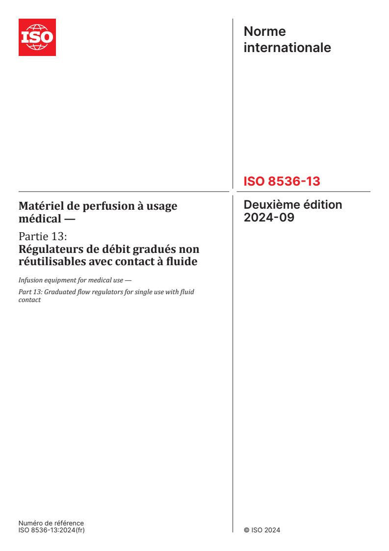 ISO 8536-13:2024 - Matériel de perfusion à usage médical — Partie 13: Régulateurs de débit gradués non réutilisables avec contact à fluide
Released:6. 09. 2024