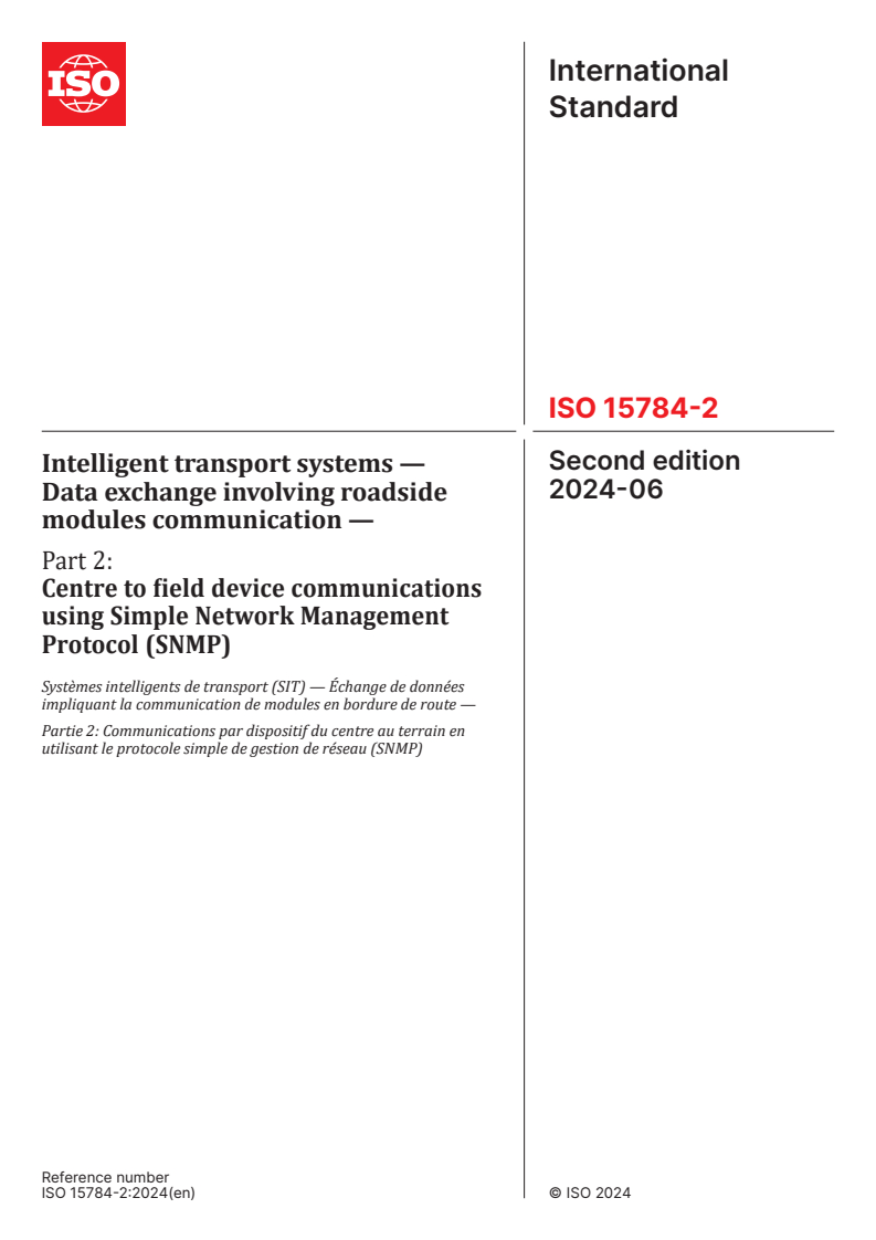 ISO 15784-2:2024 - Intelligent transport systems — Data exchange involving roadside modules communication — Part 2: Centre to field device communications using Simple Network Management Protocol (SNMP)
Released:26. 06. 2024