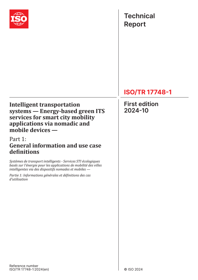 ISO/TR 17748-1:2024 - Intelligent transportation systems — Energy-based green ITS services for smart city mobility applications via nomadic and mobile devices — Part 1: General information and use case definitions
Released:14. 10. 2024