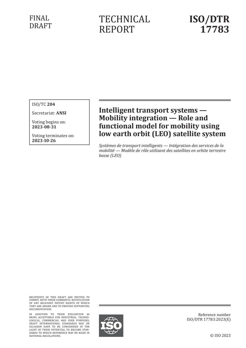 ISO/DTR 17783 - Intelligent transport systems — Mobility integration — Role and functional model for mobility using low earth orbit (LEO) satellite system
Released:17. 08. 2023