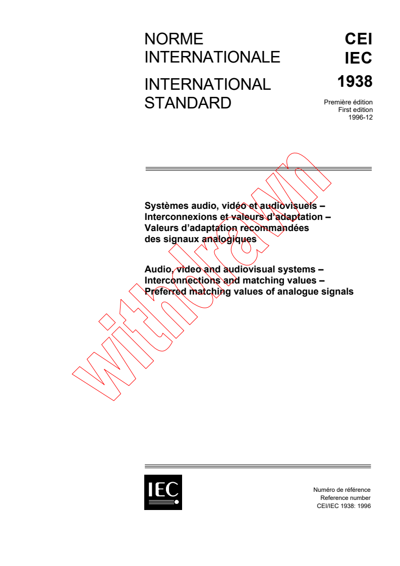 IEC 61938:1996 - Audio, video and audiovisual systems - Interconnections and matching
values - Preferred matching values of analogue signals
Released:12/5/1996