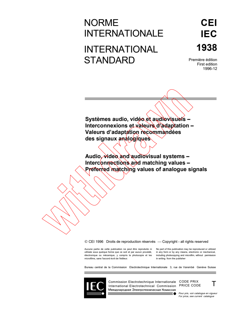 IEC 61938:1996 - Audio, video and audiovisual systems - Interconnections and matching
values - Preferred matching values of analogue signals
Released:12/5/1996