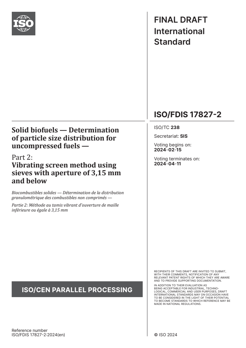 ISO/FDIS 17827-2 - Solid biofuels — Determination of particle size distribution for uncompressed fuels — Part 2: Vibrating screen method using sieves with aperture of 3,15 mm and below
Released:1. 02. 2024