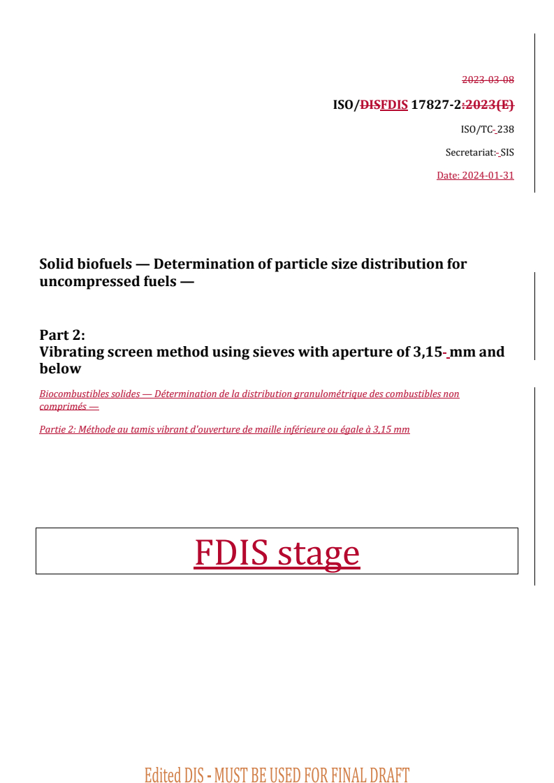 REDLINE ISO/FDIS 17827-2 - Solid biofuels — Determination of particle size distribution for uncompressed fuels — Part 2: Vibrating screen method using sieves with aperture of 3,15 mm and below
Released:1. 02. 2024