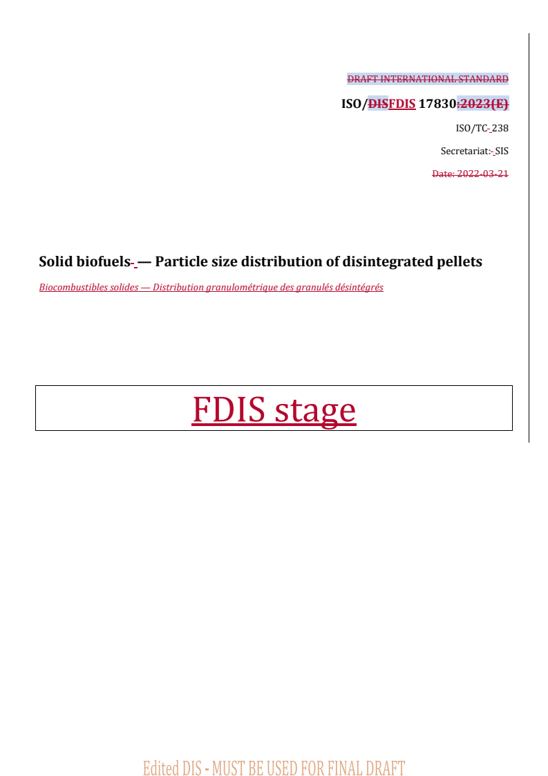REDLINE ISO/FDIS 17830 - Solid biofuels — Particle size distribution of disintegrated pellets
Released:6. 02. 2024