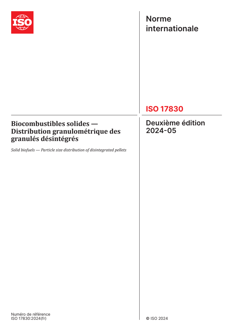 ISO 17830:2024 - Biocombustibles solides — Distribution granulométrique des granulés désintégrés
Released:24. 05. 2024