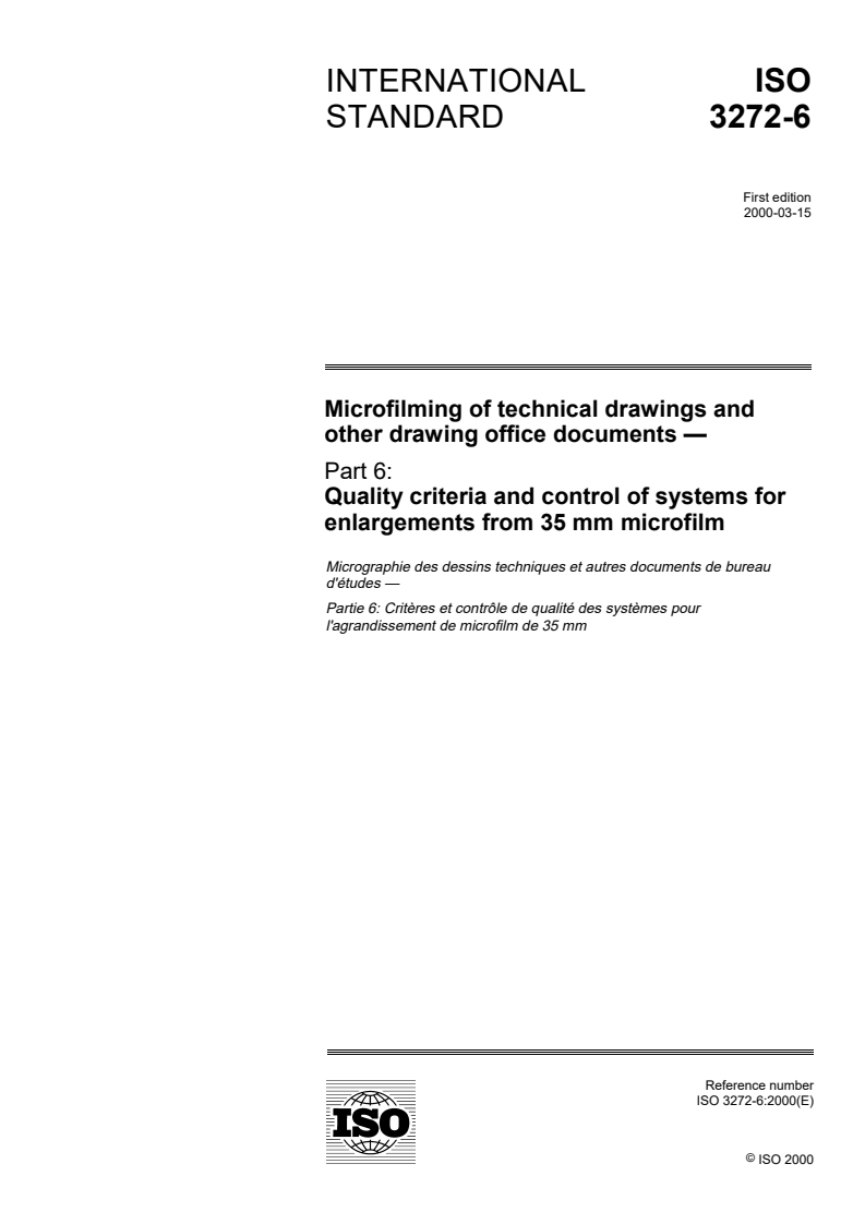 ISO 3272-6:2000 - Microfilming of technical drawings and other drawing office documents — Part 6: Quality criteria and control of systems for enlargements from 35 mm microfilm
Released:3/9/2000