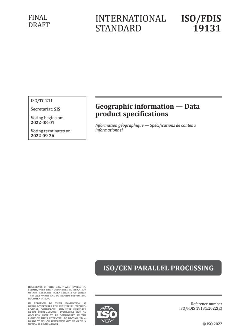 ISO/FDIS 19131 - Geographic information — Data product specifications
Released:18. 07. 2022