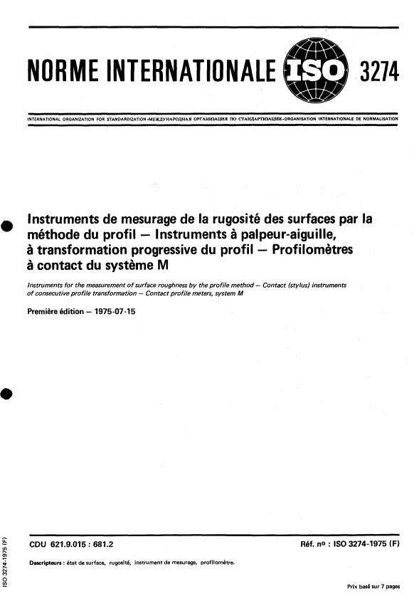 ISO 3274:1975 - Instruments de mesurage de la rugosité des surfaces par la méthode du profil -- Instruments a palpeur-aiguille, a transformation progressive du profil -- Profilometres a contact du systeme M