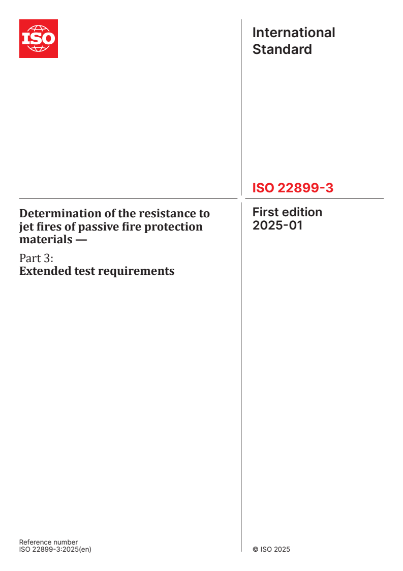 ISO 22899-3:2025 - Determination of the resistance to jet fires of passive fire protection materials — Part 3: Extended test requirements
Released:23. 01. 2025