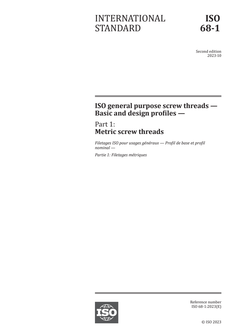 ISO 68-1:2023 - ISO general purpose screw threads — Basic and design profiles — Part 1: Metric screw threads
Released:5. 10. 2023