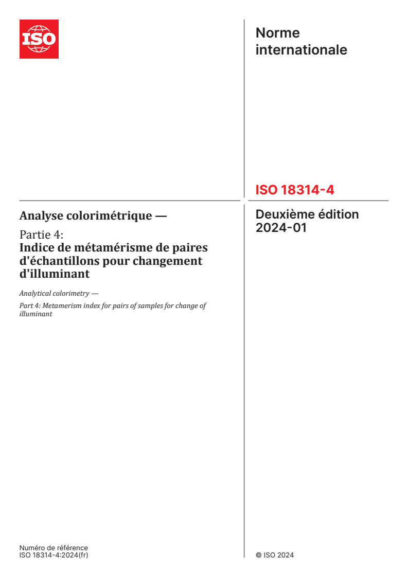 ISO 18314-4:2024 - Analyse colorimétrique — Partie 4: Indice de métamérisme de paires d'échantillons pour changement d'illuminant
Released:15. 01. 2024