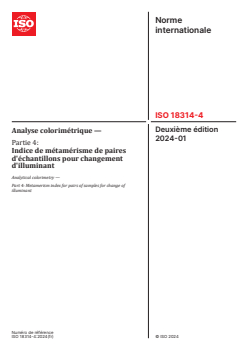 ISO 18314-4:2024 - Analyse colorimétrique — Partie 4: Indice de métamérisme de paires d'échantillons pour changement d'illuminant
Released:15. 01. 2024 - Page 1 preview