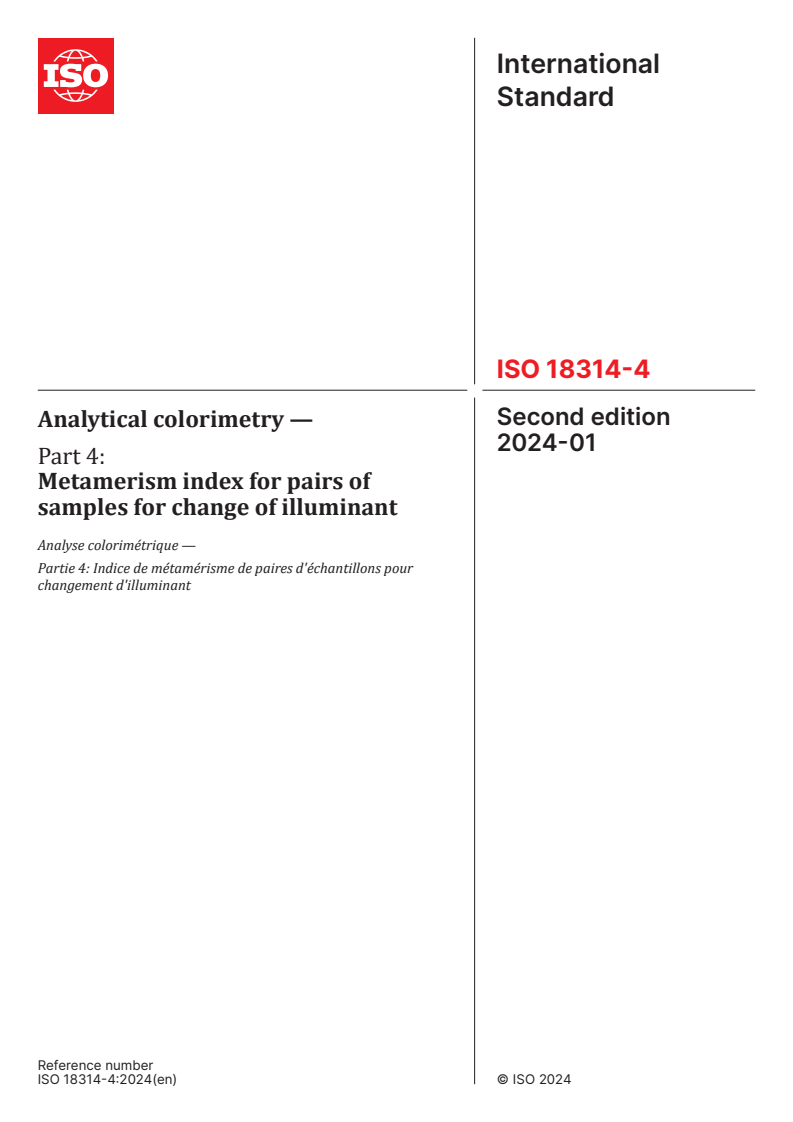 ISO 18314-4:2024 - Analytical colorimetry — Part 4: Metamerism index for pairs of samples for change of illuminant
Released:15. 01. 2024