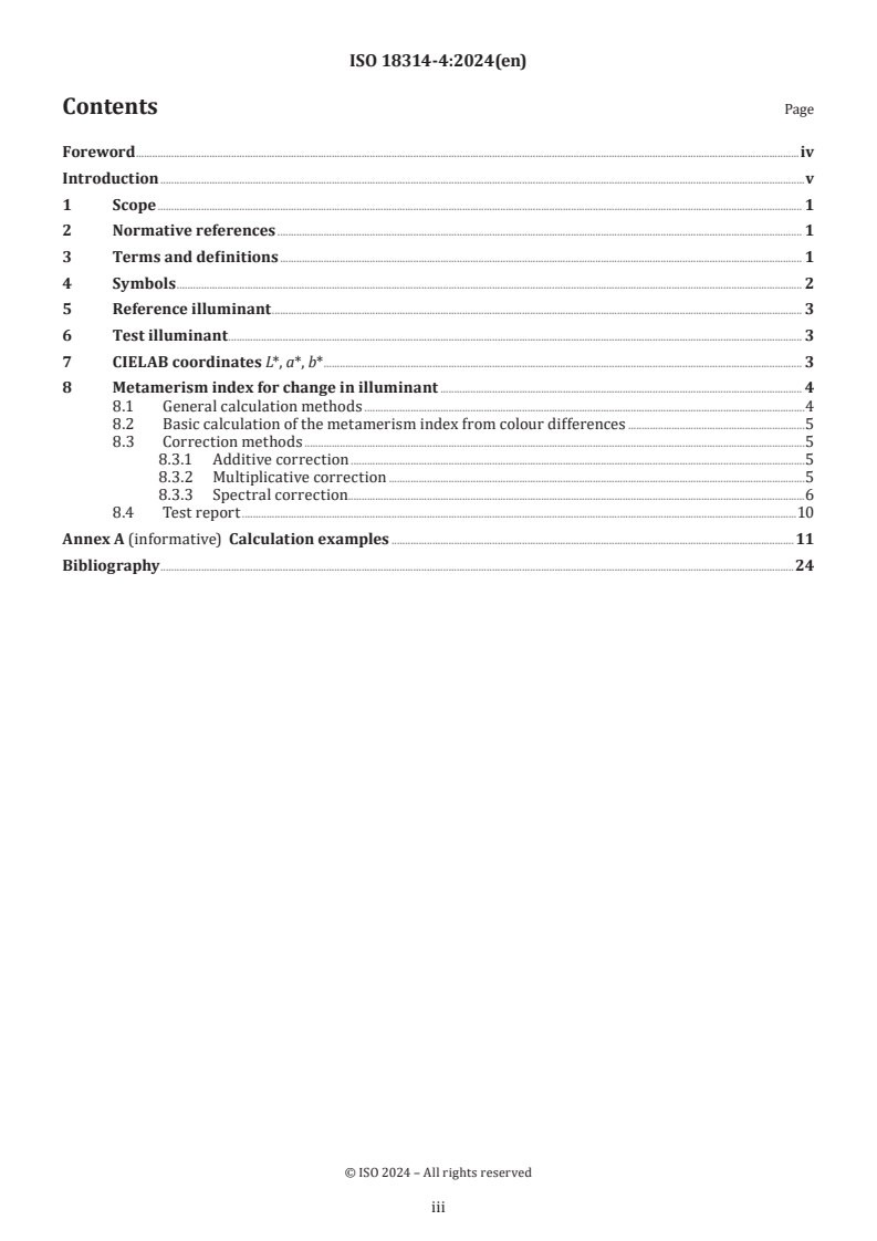 ISO 18314-4:2024 - Analytical colorimetry — Part 4: Metamerism index for pairs of samples for change of illuminant
Released:15. 01. 2024