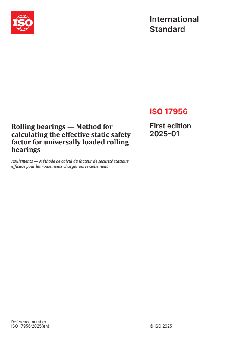 ISO 17956:2025 - Rolling bearings — Method for calculating the effective static safety factor for universally loaded rolling bearings
Released:10. 01. 2025