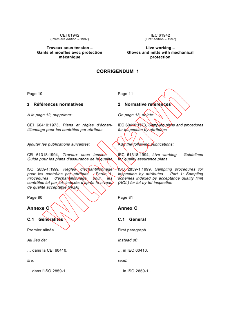 IEC 61942:1997 IEC 61942:1997 - Live working - Gloves and mitts with mechanical protection
Released:9/5/1997
Isbn:2831839475 - Page 4 preview