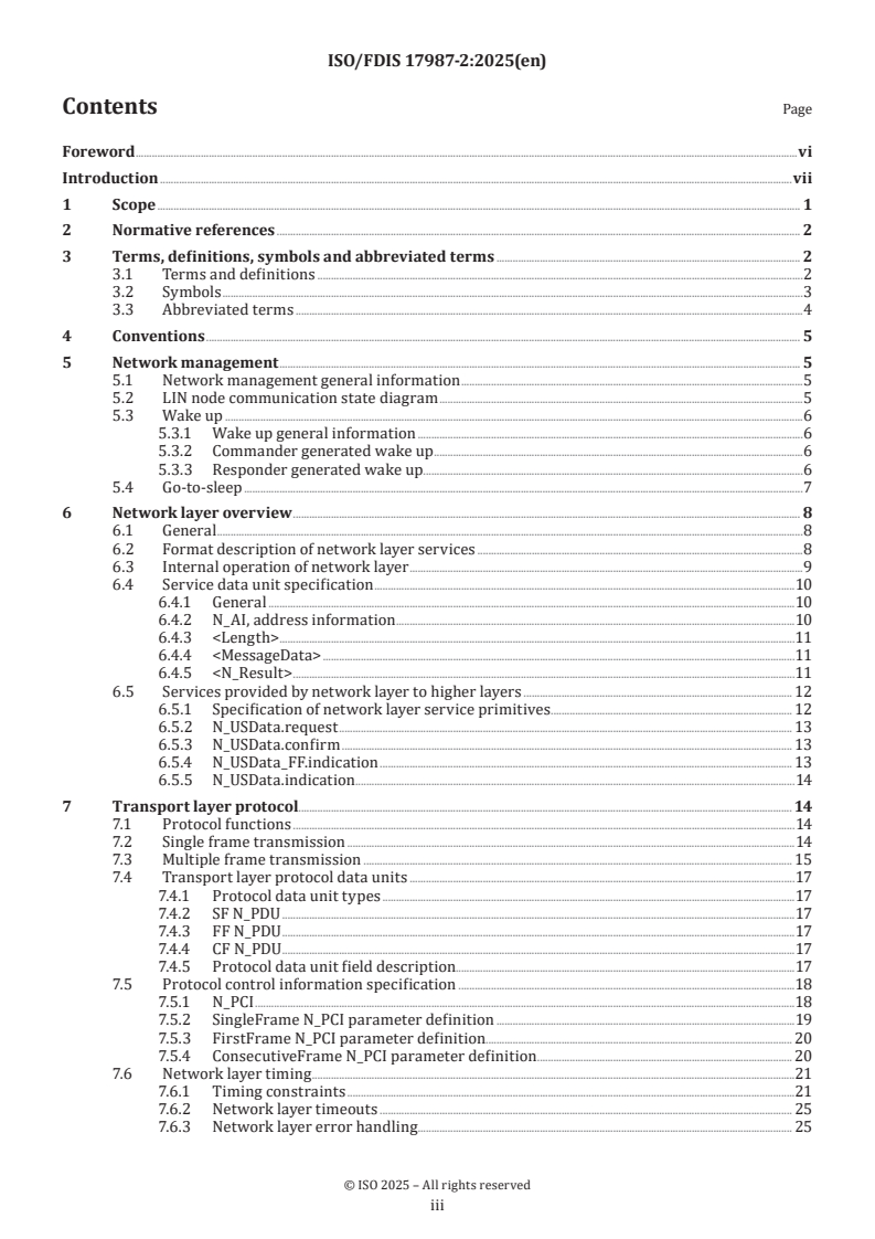 ISO/FDIS 17987-2 ISO/FDIS 17987-2 - Road vehicles — Local Interconnect Network (LIN) — Part 2: Transport protocol and network layer services
Released:24. 02. 2025