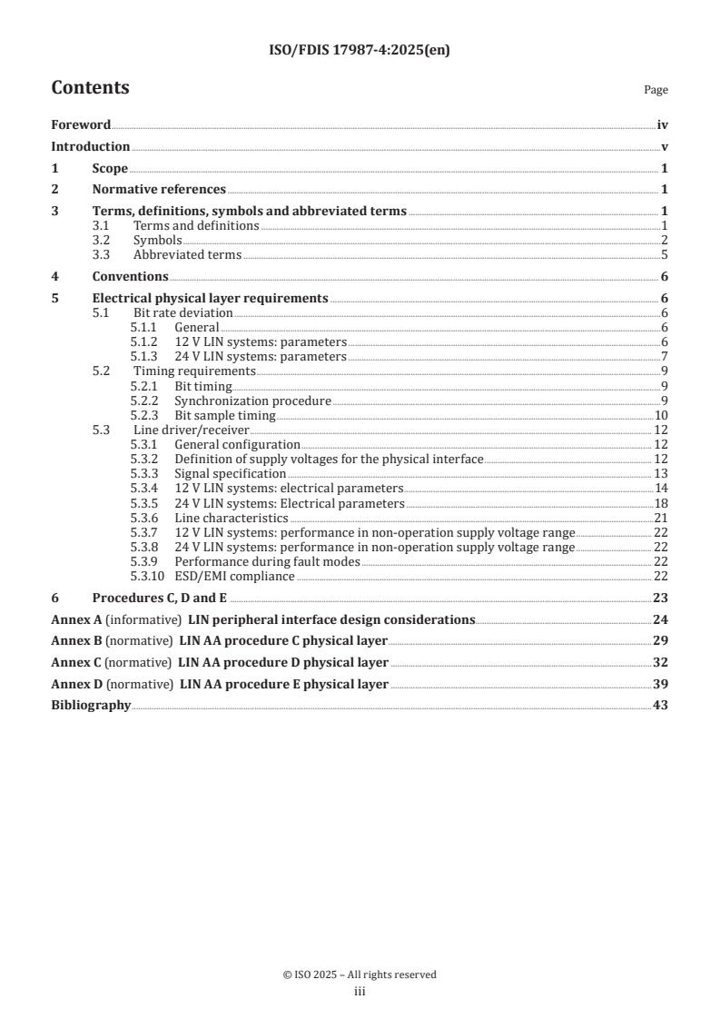 ISO/FDIS 17987-4 - Road vehicles — Local Interconnect Network (LIN) — Part 4: Electrical physical layer (EPL) specification 12 V/24 V
Released:24. 02. 2025