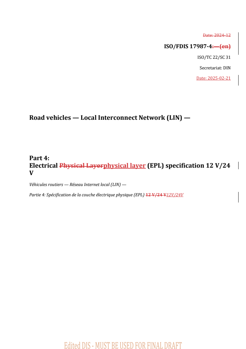 REDLINE ISO/FDIS 17987-4 - Road vehicles — Local Interconnect Network (LIN) — Part 4: Electrical physical layer (EPL) specification 12 V/24 V
Released:24. 02. 2025