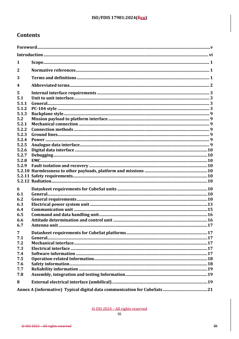 ISO/FDIS 17981 REDLINE ISO/FDIS 17981 - Space systems — Cube satellite (CubeSat) interface
Released:31. 05. 2024