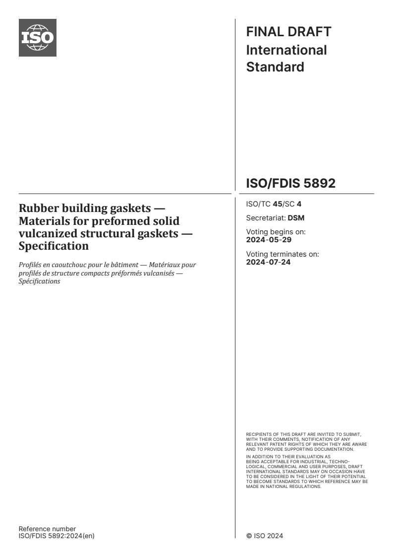 ISO/FDIS 5892 - Rubber building gaskets — Materials for preformed solid vulcanized structural gaskets — Specification
Released:15. 05. 2024