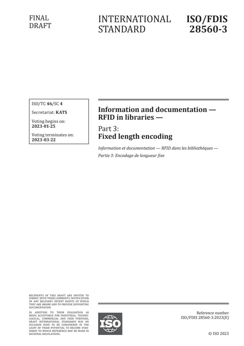 ISO/FDIS 28560-3 - Information and documentation — RFID in libraries — Part 3: Fixed length encoding
Released:11. 01. 2023