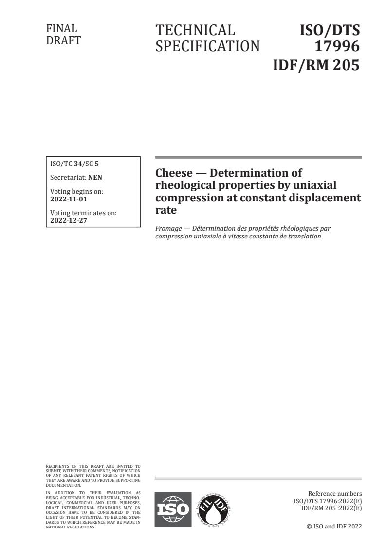 ISO/DTS 17996 - Cheese — Determination of rheological properties by uniaxial compression at constant displacement rate
Released:18. 10. 2022