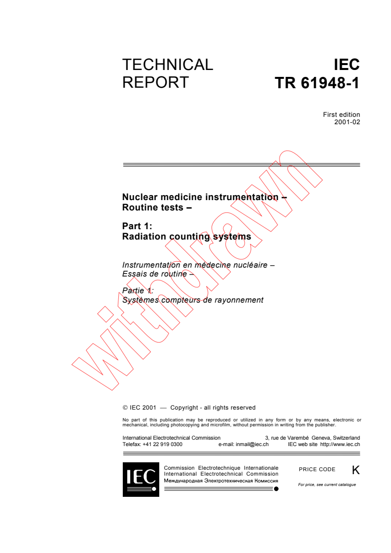 IEC TR 61948-1:2001 - Nuclear medicine instrumentation - Routine tests  - Part 1: Radiation counting systems
Released:2/13/2001
Isbn:2831856078