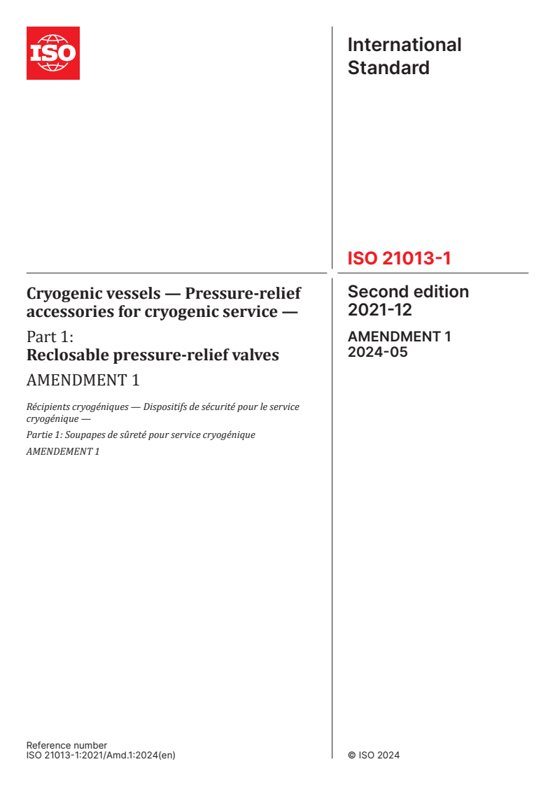 ISO 21013-1:2021/Amd 1:2024 - Cryogenic vessels — Pressure-relief accessories for cryogenic service — Part 1: Reclosable pressure-relief valves — Amendment 1
Released:4. 05. 2024