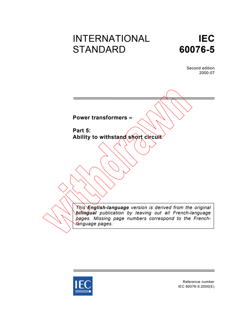 IEC 60076-5:2000 - Power transformers - Part 5: Ability to withstand short circuit
Released:7/13/2000
