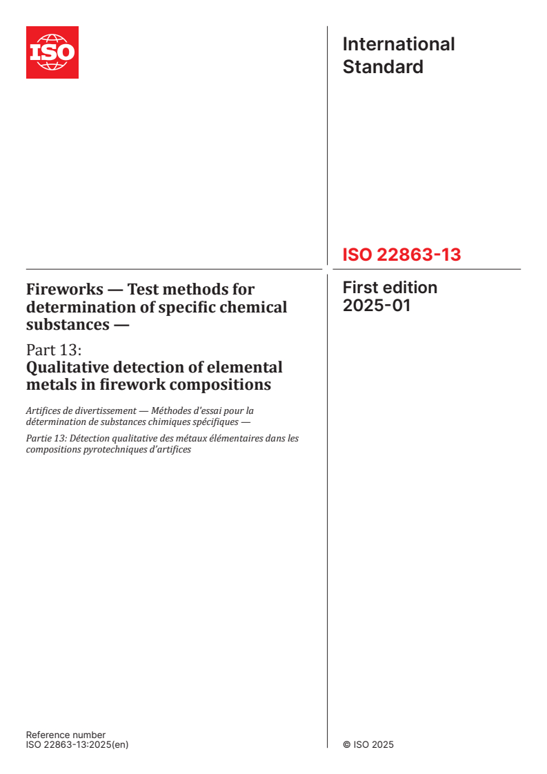 ISO 22863-13:2025 - Fireworks — Test methods for determination of specific chemical substances — Part 13: Qualitative detection of elemental metals in firework compositions
Released:10. 01. 2025