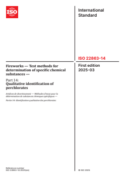 ISO 22863-14:2025 - Fireworks — Test methods for determination of specific chemical substances — Part 14: Qualitative identification of perchlorates
Released:26. 03. 2025 - Page 1 preview