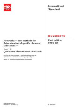 ISO 22863-15:2025 - Fireworks — Test methods for determination of specific chemical substances — Part 15: Qualitative identification of nitrates
Released:26. 03. 2025 - Page 1 preview